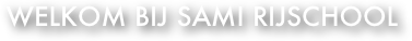 Sami Rijschool